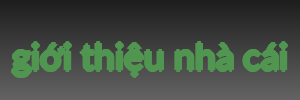 giới thiệu nhà cái